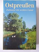 ostpreußen zuhause im weiten land (East Prussia at home in the vast country) 3828971466 Book Cover