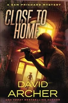 Close to Home - Book #14 of the Sam Prichard