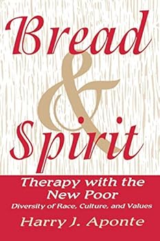 Bread & Spirit: Therapy With the New Poor : Diversity of Race, Culture, and Values (A Norton Professional Book)