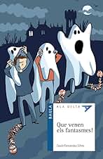 Que venen els fantasmes!: 47 (Ala Delta Serie Blava)