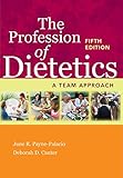 The Profession of Dietetics: A Team Approach
