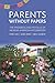 Parents Without Papers: The Progress and Pitfalls of Mexican American Integration