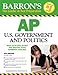 Barron's Ap U.s. Government and Politics (Barron's AP United States Government & Politics)