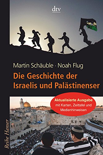 Die Geschichte der Israelis und Palästinenser (Reihe Hanser)