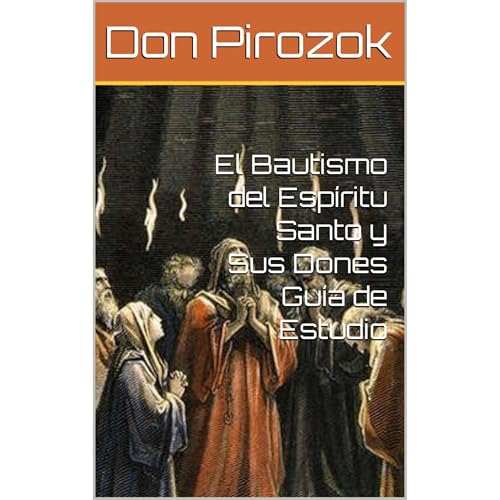 El Bautismo del Esp&amp;iacute;ritu Santo y Sus Dones Gu&amp;iacute;a de Estudio (By Don Pirozok) episode artwork