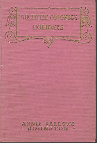 The Little Colonel's Holidays (Little Colonel S... B001O1YCZI Book Cover