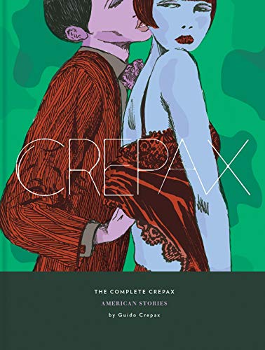 The Complete Crepax 5: American Stories The Complete Crepax 5: American Stories