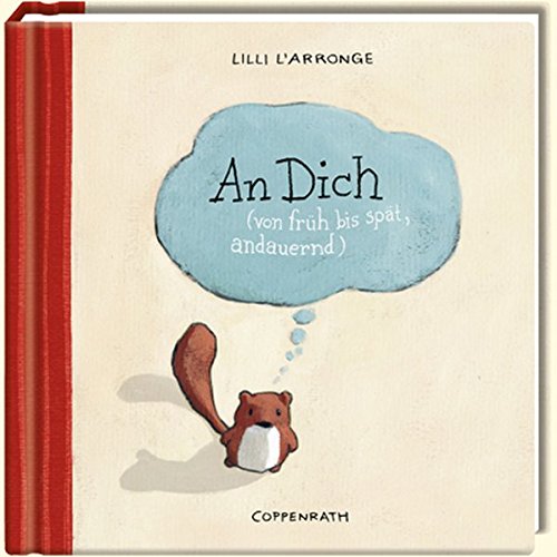 An Dich: (von früh bis spät, andauernd) (Geschenkbücher für Erwachsene) An Dich: (von früh bis spät, andauernd) (Geschenkbücher für Erwachsene)