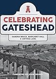 Celebrating Gateshead