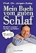 Produktbild Mein Buch vom guten Schlaf: Endlich wieder richtig schlafen