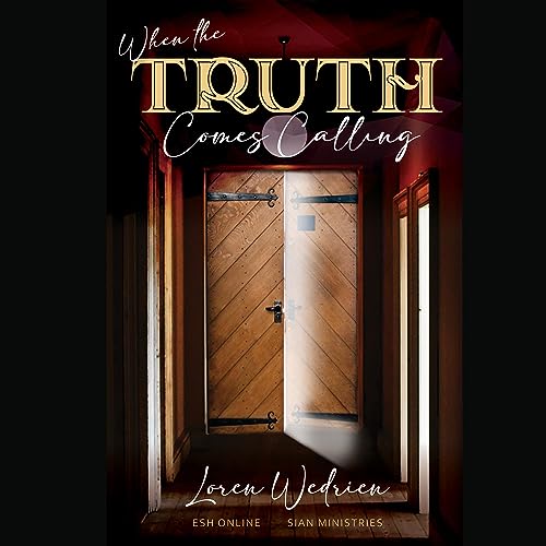When the Truth Comes Calling by Loren Wedrien episode artwork