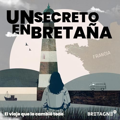 Couverture de Un secreto en Breta&ntilde;a, el viaje que lo cambi&oacute; todo