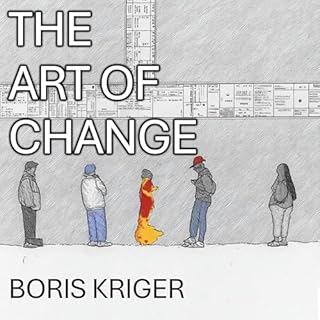 The Art of Change: Knowing What Can Be Transformed and What Cannot cover art