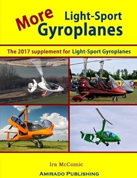 Paperback More Light-Sport Gyroplanes: The 2017 supplement for Light-Sport Gyroplanes Book