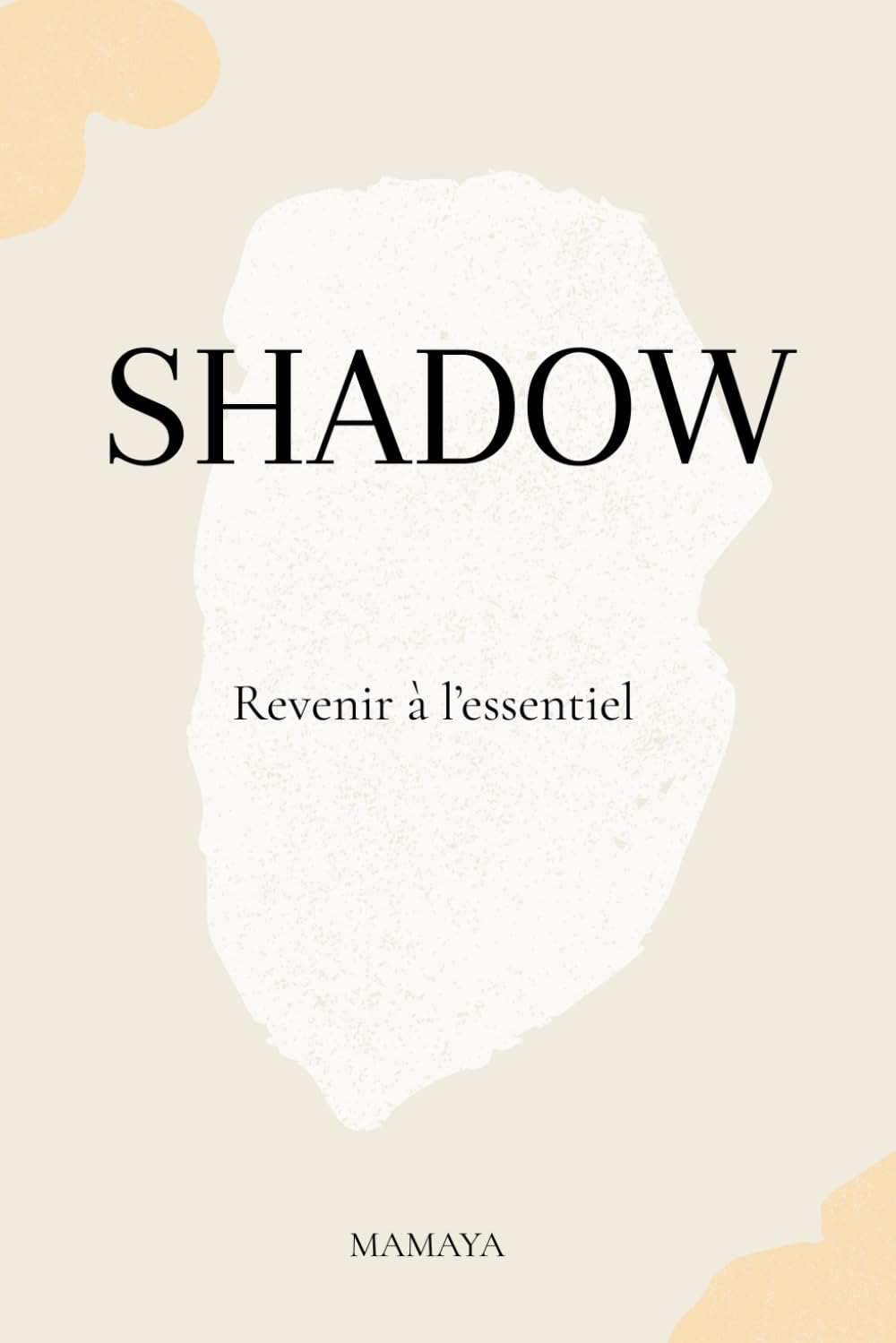 SHADOW: Revenir à l’essentiel