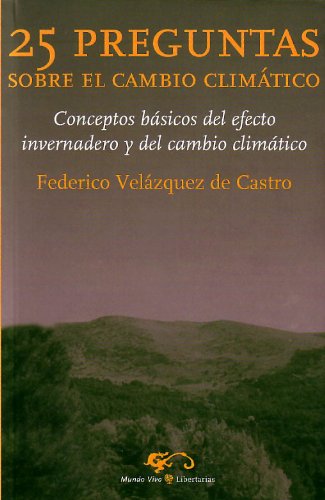 25 Preguntas sobre el cambio climático: Conceptos básicos del efecto invernadero y del cambio climático