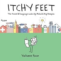 Itchy Feet: A Travel and Language Comic: Volume Four (Itchy Feet, #4) 1541339819 Book Cover