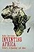 Inventing Africa: History, Archaeology and Ideas