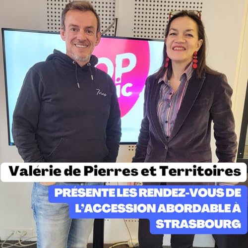 Val&eacute;rie de Pierres et Territoires pr&eacute;sente les rendez-vous de l'accession abordable, &agrave; Strasbourg