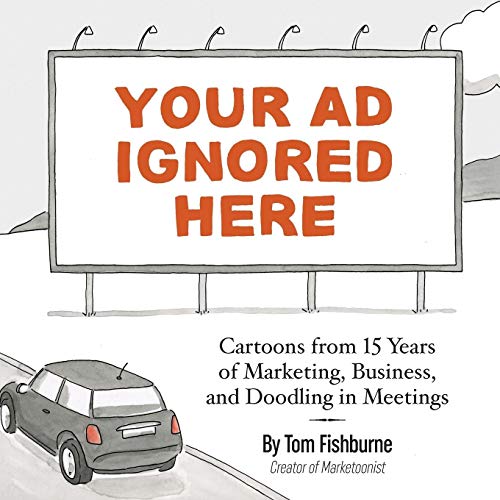 Your Ad Ignored Here: Cartoons from 15 Years of Marketing, Business, and Doodling in Meetings PDF Ebook En Ligne