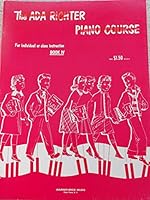 THE ADA RICHTER PIANO COURSE, BOOK IV For Individual or Class Instruction B00CXQK1X0 Book Cover