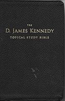 The D. James Kennedy Topical Study Bible B07ZBN1BHH Book Cover