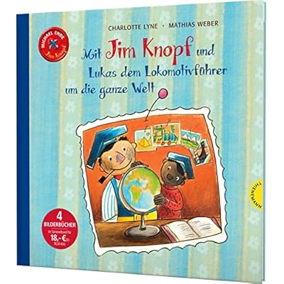 Jim Knopf: Mit Jim Knopf und Lukas dem Lokomotivf&uuml;hrer um die ganze Welt