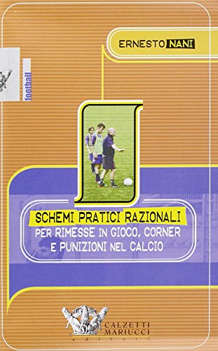 Schemi Pratici E Razionali Per Rimesse In Gioco, Corner E Punizioni Nel Calcio. Dvd - 3