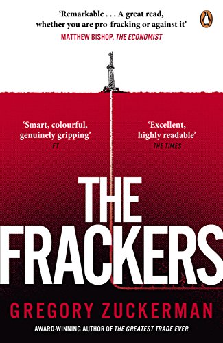 The Frackers: The Outrageous Inside Story of the