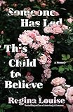 Someone Has Led This Child to Believe: A Memoir
