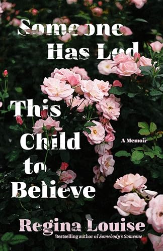 Someone Has Led This Child to Believe: A Memoir