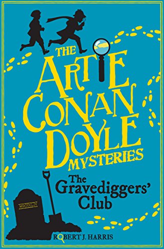 Artie Conan Doyle and the Gravediggers' Club (Artie Conan Doyle Mysteries)