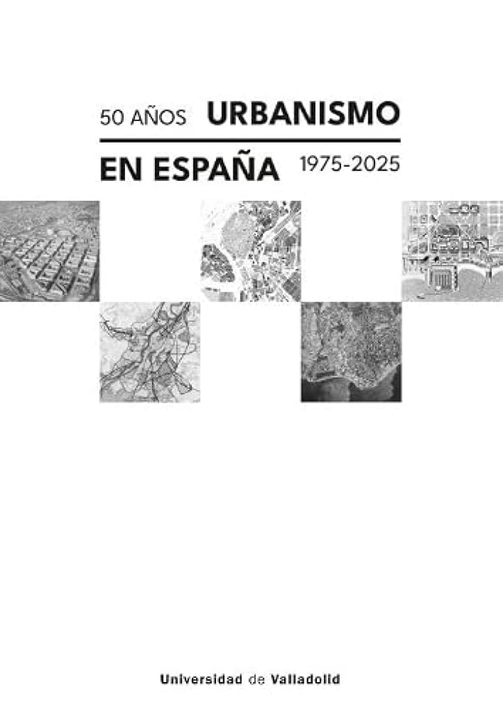50 años urbanismo en España 1975-2025 édition de prestige d'architecture ibérique