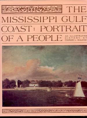 The Mississippi Gulf Coast: Portrait of a people : an illustrated history
