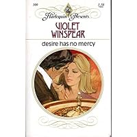 Desire Has No Mercy