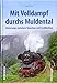 Mit Volldampf durchs Muldental, unterwegs zwischen Glauchau und Großbothen, Eisenbahnromantik im Mittelsächsischen Hügelland (Sutton - Auf Schienen unterwegs)