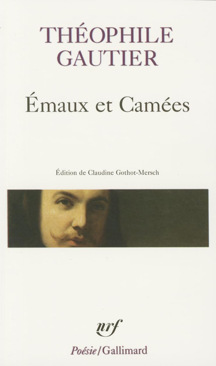El parnasianismo: Émaux et Camées (Esmaltes y camafeos) de Théophile Gautier.