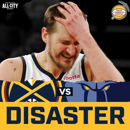 Nuggets Suffer New Worst Loss of the Season | DNVR Nuggets Postgame Live Podcast Por  arte de portada