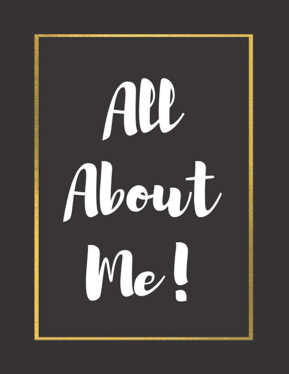 All About Me: lined, ruled, Blank Notebook, Plain Notebook, Large Size 8.5 x 11 inches, 120 Pages
