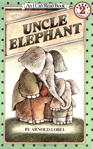Uncle Elephant by Arnold Lobel (Oct 9 1986) B00DEK8IRA Book Cover