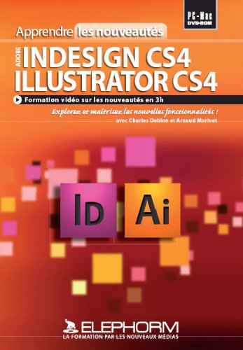 Apprendre Indesign et Illustrator CS4 - Les nouveautés