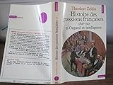  Histoire des passions françaises 1848-1945 vol 2 : Orgueil et intelligence