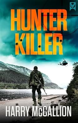HUNTER KILLER an action-packed, high-octane thriller cover image