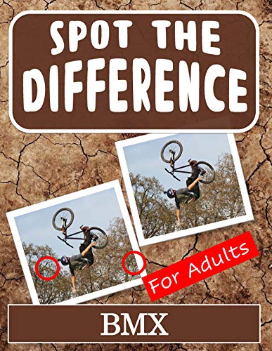 Spot the Difference Book for Adults - BMX: Hidden Picture Puzzles for Adults with BMX Pictures (English Edition)