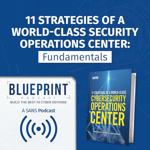 11 Strategies of a World-Class Security Operations Center: Fundamentals Podcast Por  arte de portada