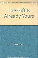 The gift is already yours, 0882700375 Book Cover