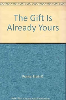 Paperback The Gift Is Already Yours Book