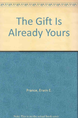 The Gift Is Already Yours 0871231891 Book Cover