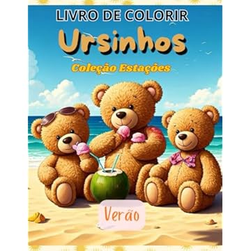Capa do livro Livro de Colorir Ursinhos: Coleção Estações : Verão (Ursinhos Estações) (Portuguese Edition)