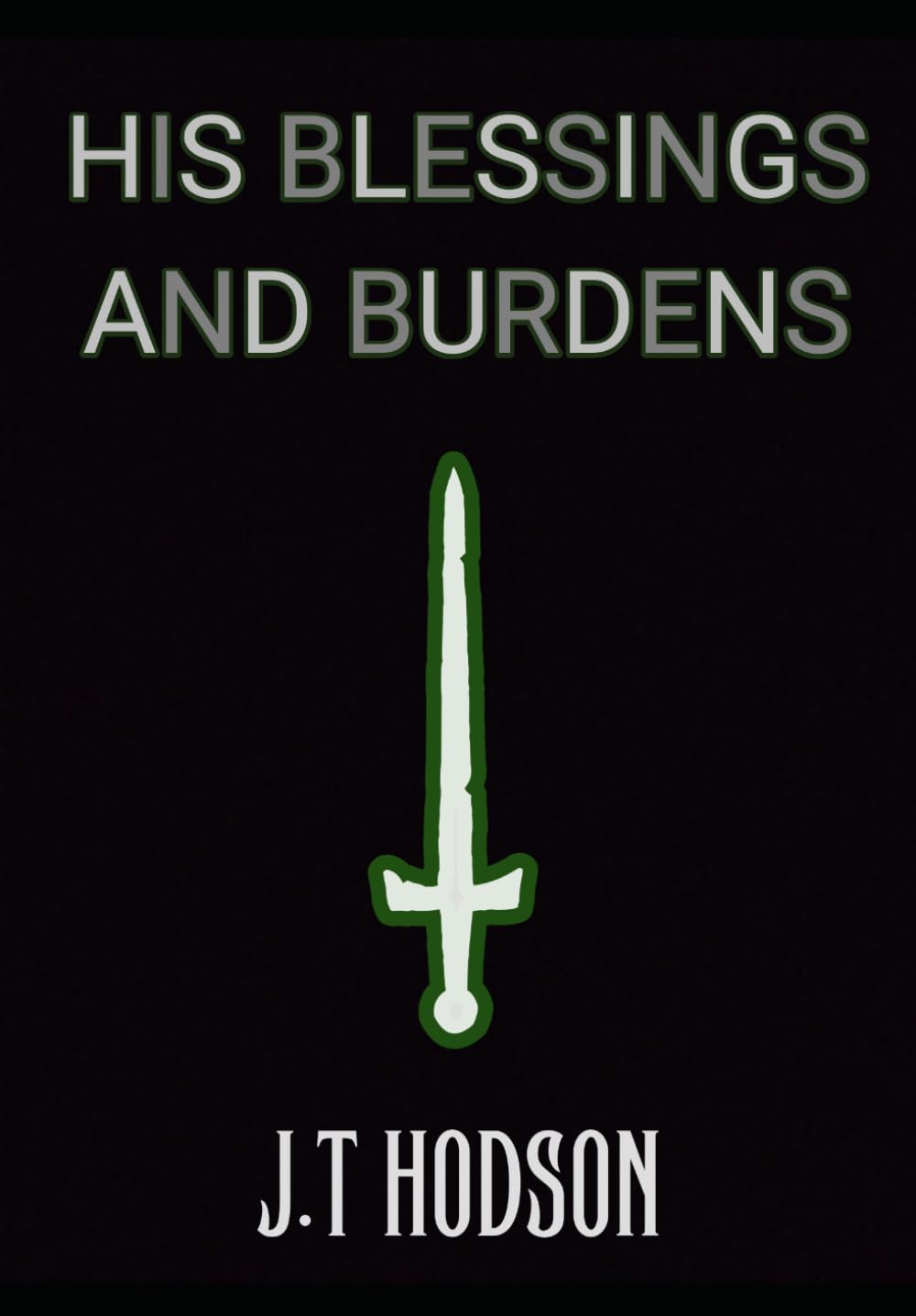 HIS BLESSINGS AND BURDENS